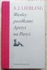 A.J. Liebling Między posiłkami. Apetyt na Paryż